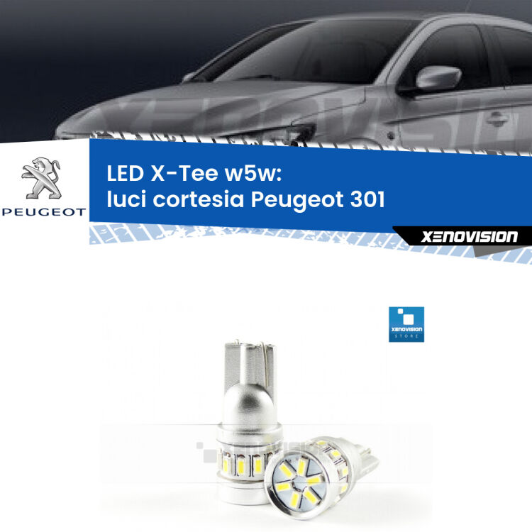 <strong>LED luci cortesia per Peugeot 301</strong>  2012 - 2017. Lampade <strong>W5W</strong> modello X-Tee Xenovision top di gamma.