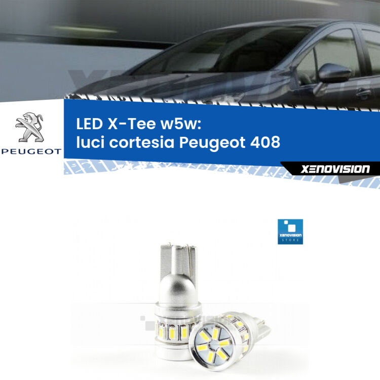 <strong>LED luci cortesia per Peugeot 408</strong>  2010 in poi. Lampade <strong>W5W</strong> modello X-Tee Xenovision top di gamma.