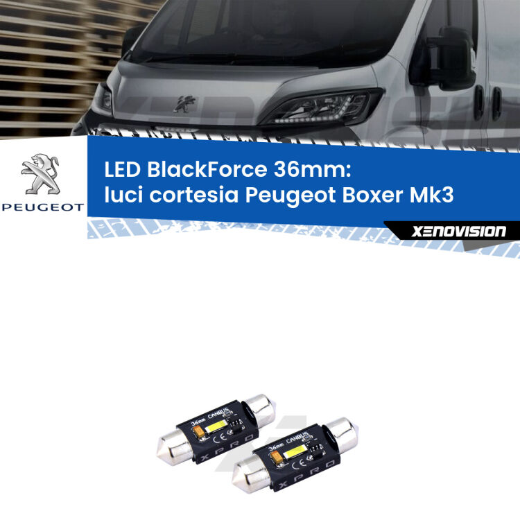 <strong>LED luci cortesia 36mm per Peugeot Boxer</strong> Mk3 2006 in poi. Coppia lampadine <strong>C5W</strong>modello BlackForce Xenovision.