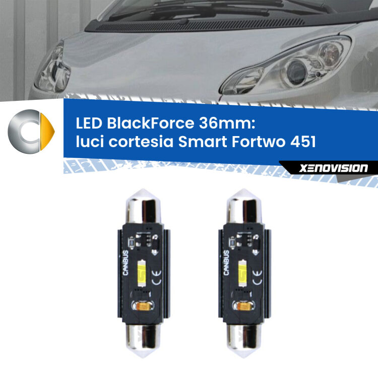 Luci Cortesia LED per Smart Fortwo 451 2007 - 2014: C5W BlackForce 36mm (Coppia) <strong>Luci Cortesia LED per Smart Fortwo</strong> 451 2007 - 2014. Coppia lampade <strong>C5W</strong> 36mm modello BlackForce canbus.