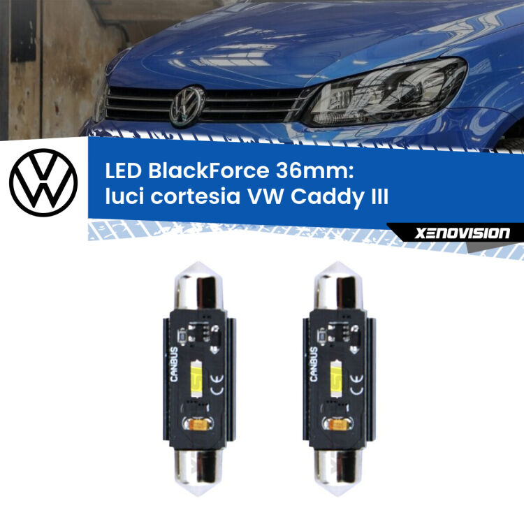 0 Luci Cortesia LED per VW Caddy III posteriori: C5W BlackForce 36mm (Coppia) <strong>Luci Cortesia LED per VW Caddy III</strong> posteriori. Coppia lampade <strong>C5W</strong> 36mm modello BlackForce canbus.