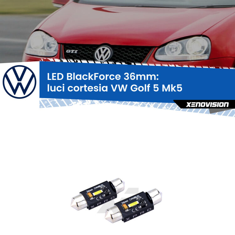 <strong>LED luci cortesia 36mm per VW Golf 5</strong> Mk5 2003 - 2009. Coppia lampadine <strong>C5W</strong>modello BlackForce Xenovision.