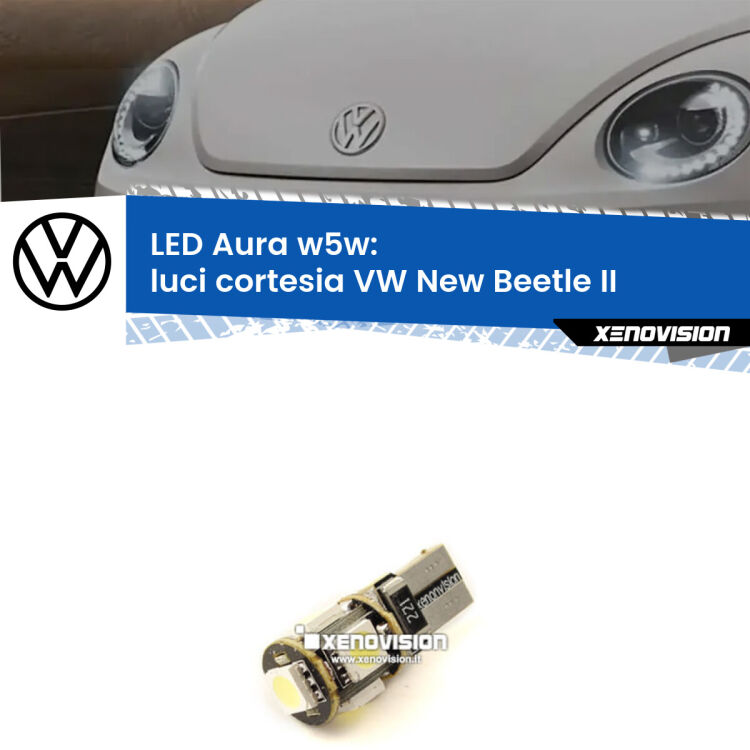 0 Luci Cortesia LED per VW New Beetle II 2011 - 2019: Aura w5w <strong>LED luci cortesia w5w per VW New Beetle</strong> II 2011 - 2019. Una lampadina <strong>w5w</strong> canbus luce bianca 6000k modello Aura Xenovision.