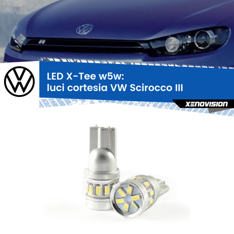 0 Luci Cortesia LED per VW Scirocco III 2008 - 2017: W5W X-Tee <strong>LED luci cortesia per VW Scirocco</strong> III 2008 - 2017. Lampade <strong>W5W</strong> modello X-Tee Xenovision top di gamma.