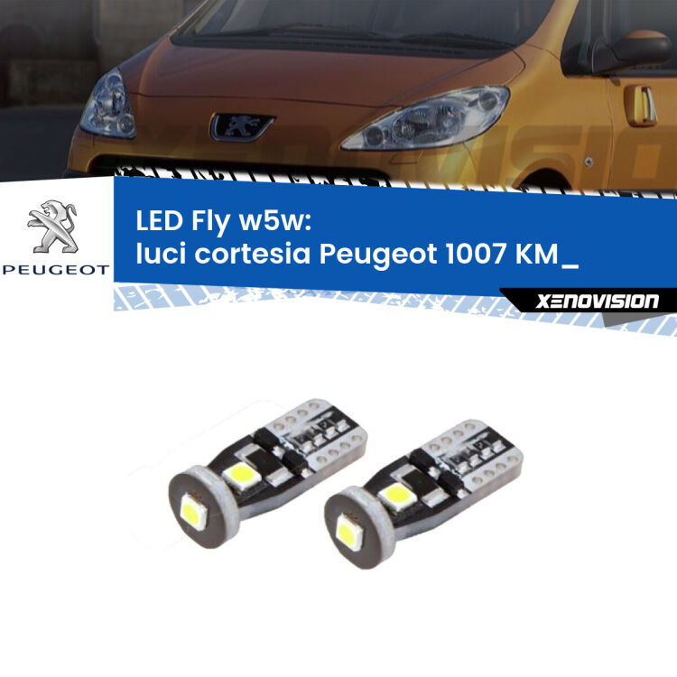 0 Luci Cortesia LED Peugeot 1007 KM_ 2005 - 2009: W5W Fly <strong>luci cortesia LED per Peugeot 1007</strong> KM_ 2005 - 2009. Coppia lampadine <strong>w5w</strong> Canbus compatte modello Fly Xenovision.