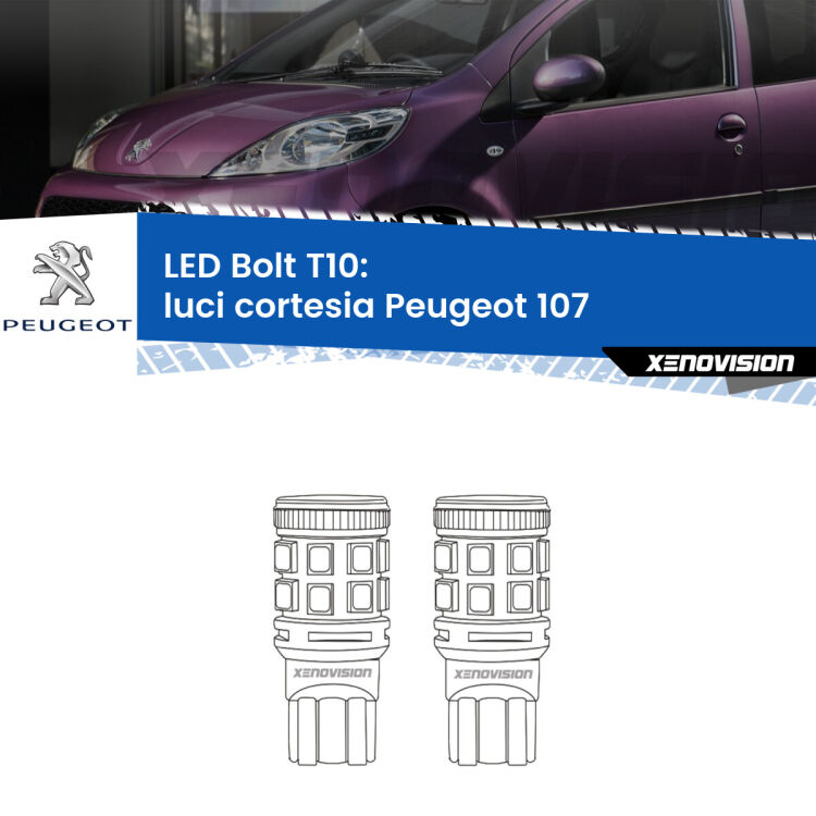 0 Luci Cortesia LED Peugeot 107 2005 - 2014: T10 Bolt <strong>Luci Cortesia LED per Peugeot 107</strong> 2005 - 2014. Coppia lampade <strong>T10</strong> modello Bolt canbus.