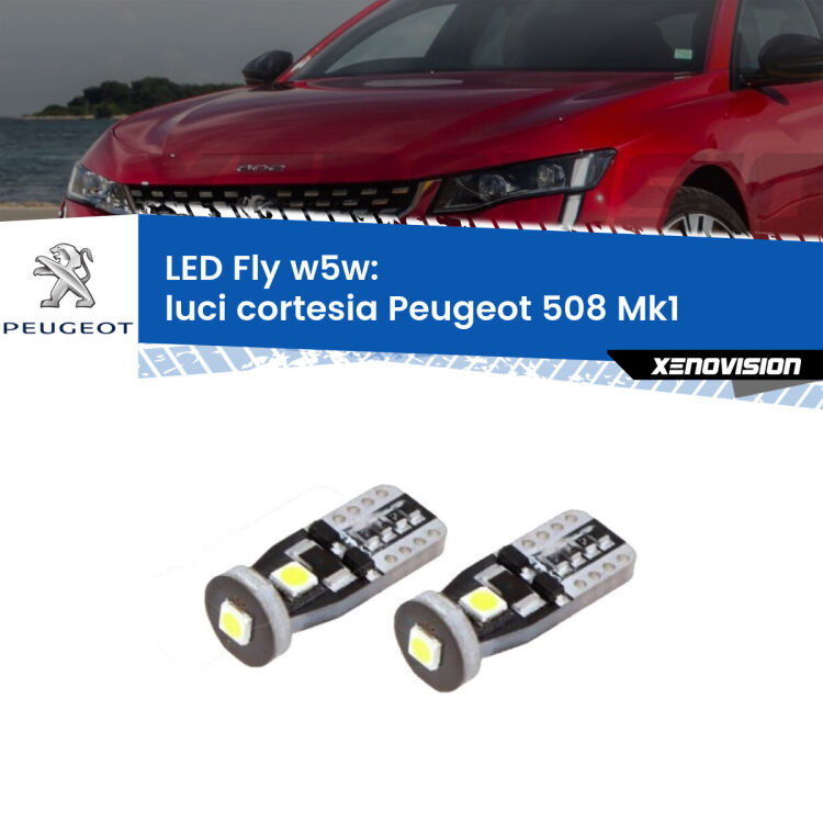 0 Luci Cortesia LED Peugeot 508 Mk1 2010 - 2017: W5W Fly <strong>luci cortesia LED per Peugeot 508</strong> Mk1 2010 - 2017. Coppia lampadine <strong>w5w</strong> Canbus compatte modello Fly Xenovision.