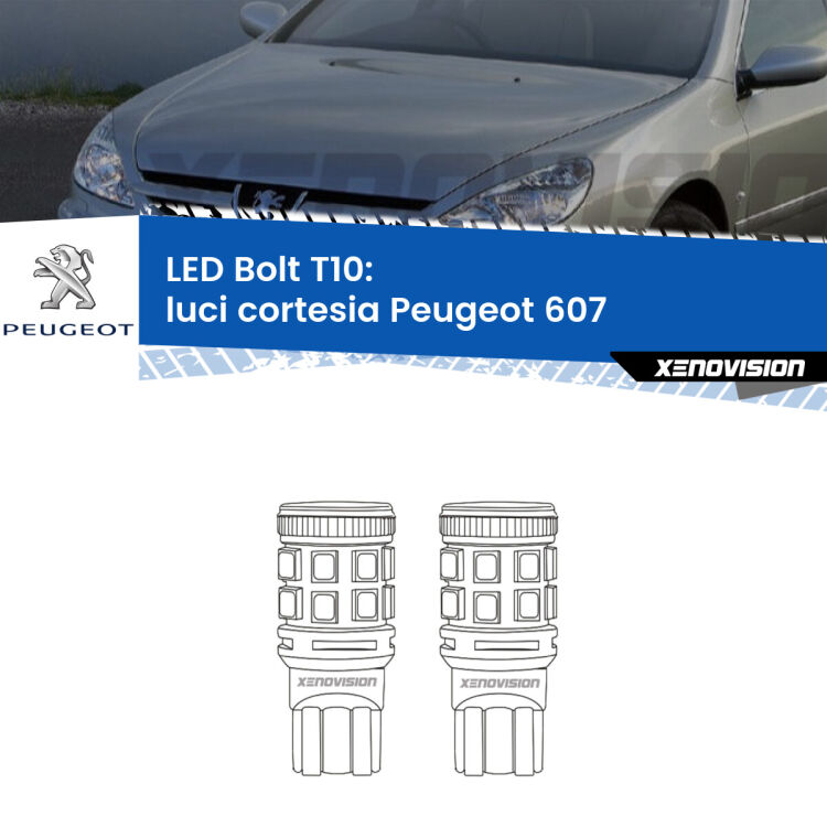 0 Luci Cortesia LED Peugeot 607 2000 - 2010: T10 Bolt <strong>Luci Cortesia LED per Peugeot 607</strong> 2000 - 2010. Coppia lampade <strong>T10</strong> modello Bolt canbus.