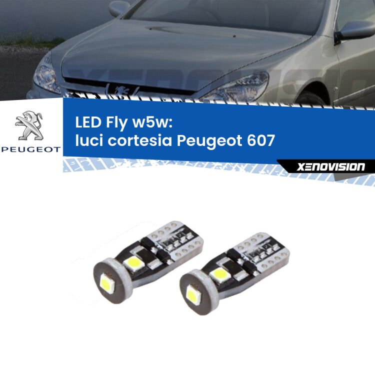 0 Luci Cortesia LED Peugeot 607 2000 - 2010: W5W Fly <strong>luci cortesia LED per Peugeot 607</strong> 2000 - 2010. Coppia lampadine <strong>w5w</strong> Canbus compatte modello Fly Xenovision.