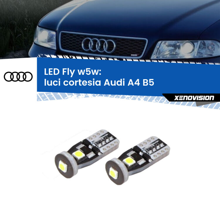 0 Luci Cortesia LED posteriori Audi A4 B5: W5W Fly <strong>luci cortesia LED per Audi A4</strong> B5 posteriori. Coppia lampadine <strong>w5w</strong> Canbus compatte modello Fly Xenovision.