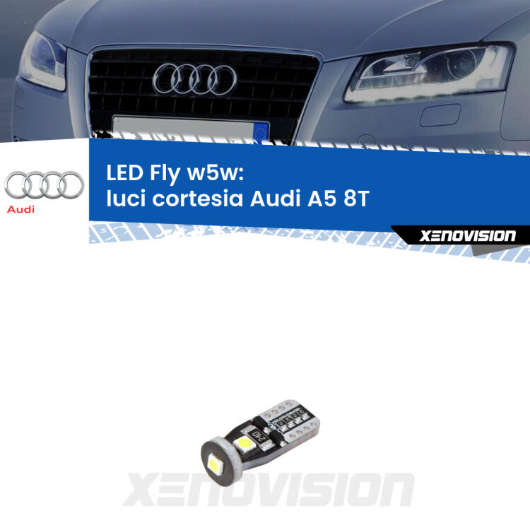 <strong>luci cortesia LED per Audi A5</strong> 8T posteriori. Coppia lampadine <strong>w5w</strong> Canbus compatte modello Fly Xenovision.