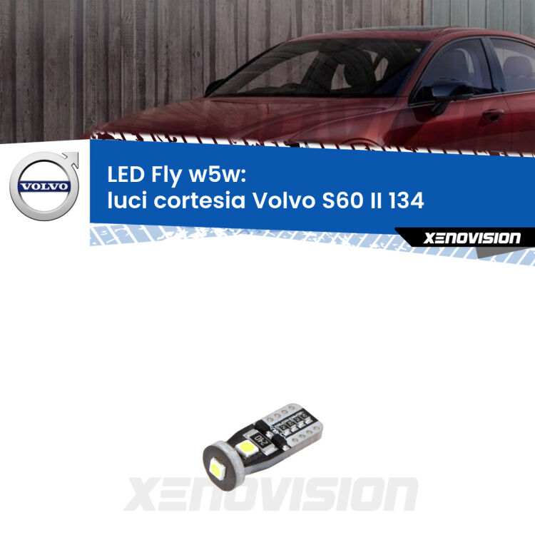 <strong>luci cortesia LED per Volvo S60 II</strong> 134 2010 - 2015. Coppia lampadine <strong>w5w</strong> Canbus compatte modello Fly Xenovision.