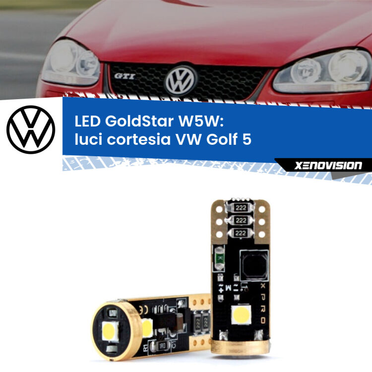0 Luci Cortesia LED VW Golf 5 2003 - 2009: T10 GoldStar <strong>Luci Cortesia LED VW Golf 5</strong> 2003 - 2009: ottima luminosità a 360 gradi. Si inseriscono ovunque. Canbus, Top Quality.