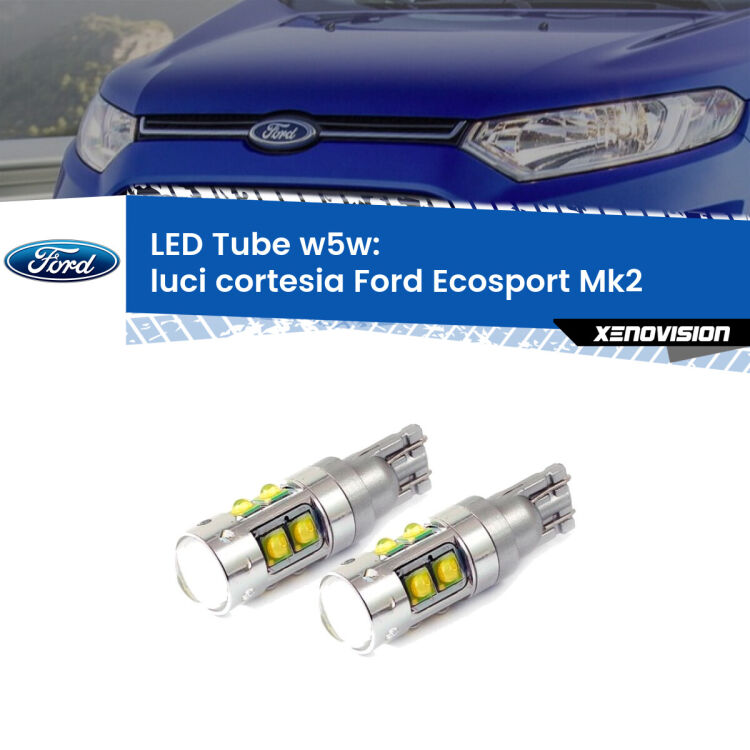 0 Luci Cortesia LED W5W Ford Ecosport II 2012 - 2016 W5W Tube <strong>Luci Cortesia LED 6000k per Ford Ecosport</strong> II 2012 - 2016. Lampadine <strong>W5W</strong> canbus modello Tube, luce bianco lunare, lunga durata e compatibilità.