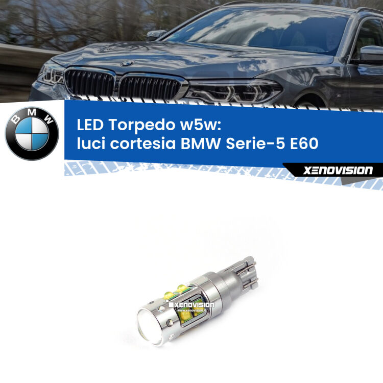 <strong>Luci Cortesia LED 6000k per BMW Serie-5</strong> E60 2003 - 2010. Lampadine <strong>W5W</strong> canbus modello Torpedo.