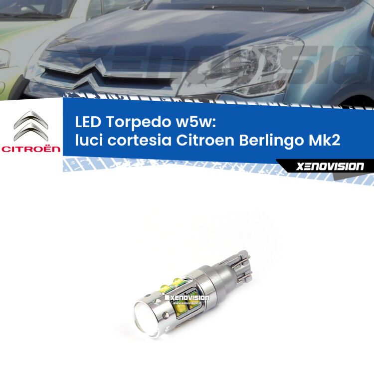 <strong>Luci Cortesia LED 6000k per Citroen Berlingo</strong> Mk2 2008 - 2017. Lampadine <strong>W5W</strong> canbus modello Torpedo.