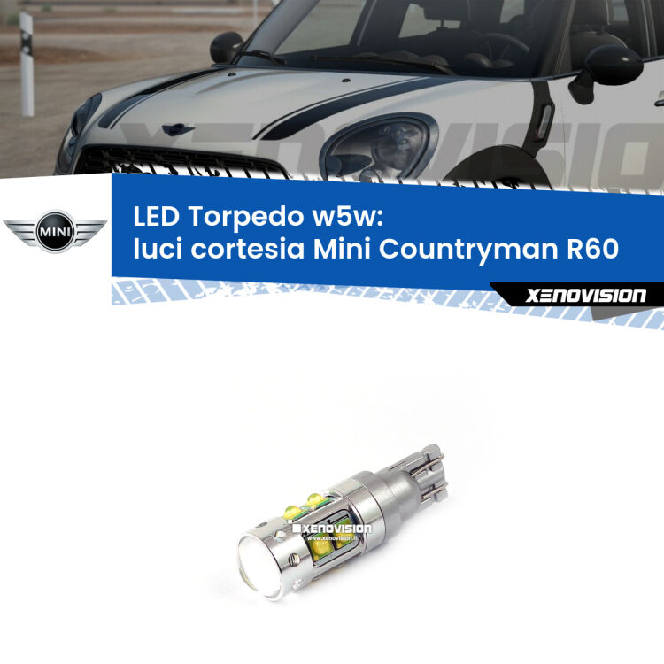 <strong>Luci Cortesia LED 6000k per Mini Countryman</strong> R60 2010 - 2016. Lampadine <strong>W5W</strong> canbus modello Torpedo.