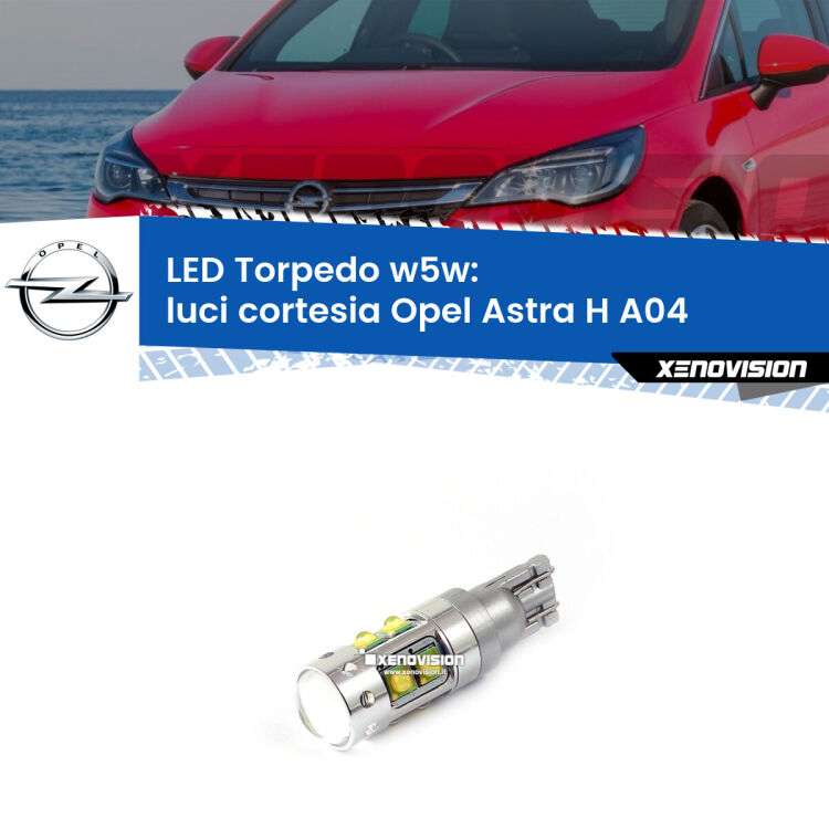 <strong>Luci Cortesia LED 6000k per Opel Astra H</strong> A04 posteriori. Lampadine <strong>W5W</strong> canbus modello Torpedo.