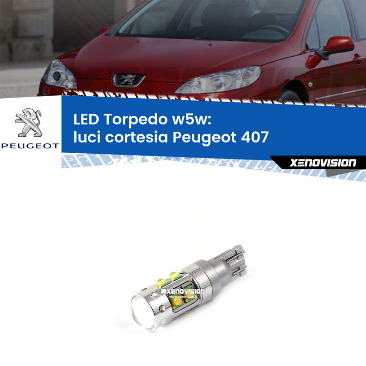 <strong>Luci Cortesia LED 6000k per Peugeot 407</strong>  2004 - 2011. Lampadine <strong>W5W</strong> canbus modello Torpedo.