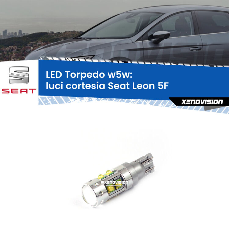 <strong>Luci Cortesia LED 6000k per Seat Leon</strong> 5F anteriori. Lampadine <strong>W5W</strong> canbus modello Torpedo.