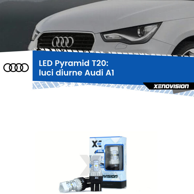 0 Luci diurne LED Audi A1 2010 - 2014: T20 Pyramid Coppia <strong>Luci diurne LED</strong> per Audi <strong>A1 </strong> 2010 - 2014. Lampadine premium <strong>T20</strong> ultra luminose e super canbus, modello Pyramid Xenovision.