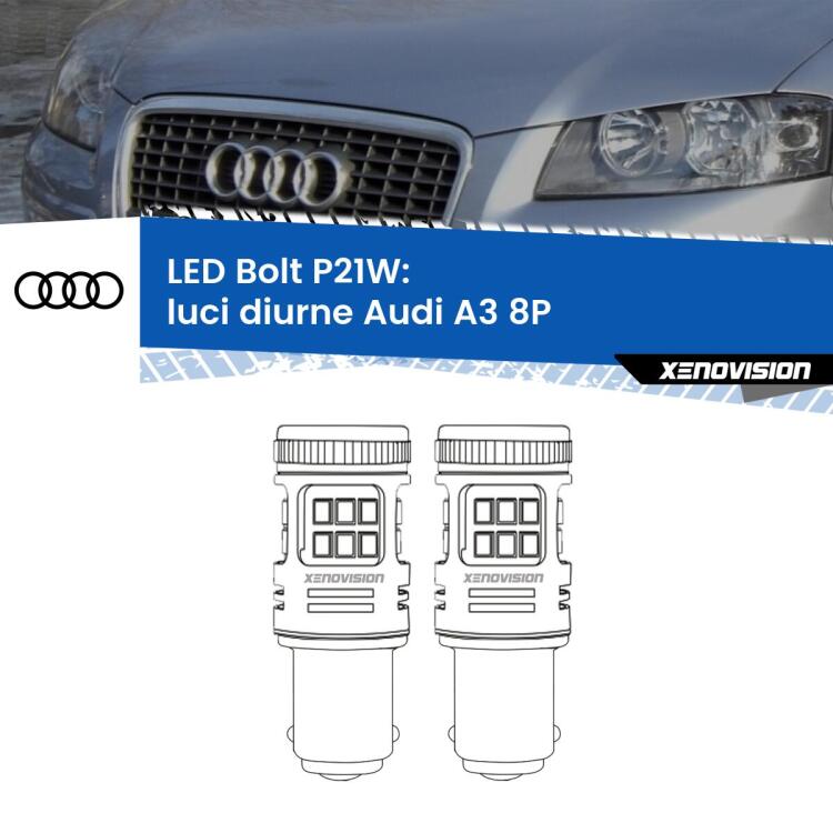 <strong>Luci diurne LED per Audi A3</strong> 8P 2003 - 2012. Coppia lampade <strong>P21W</strong> modello Bolt canbus.