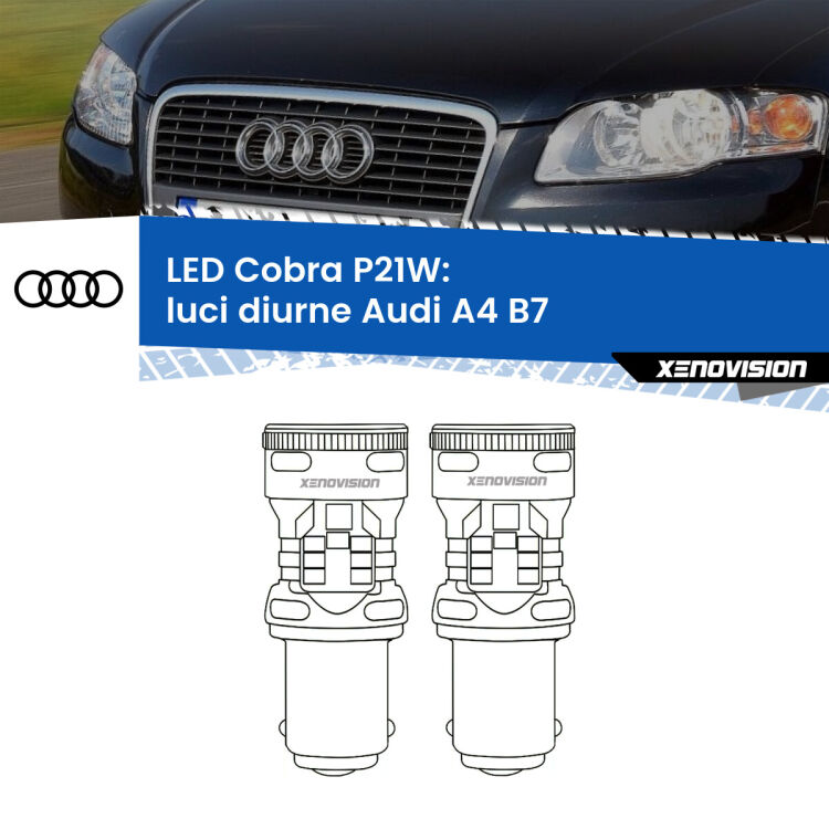 0 Luci diurne LED Audi A4 B7 2004 - 2008: P21W Cobra <strong>Luci diurne LED no-spie per Audi A4</strong> B7 2004 - 2008. Coppia lampade <strong>P21W</strong> modello Cobra super-canbus, raffreddate a ventola.