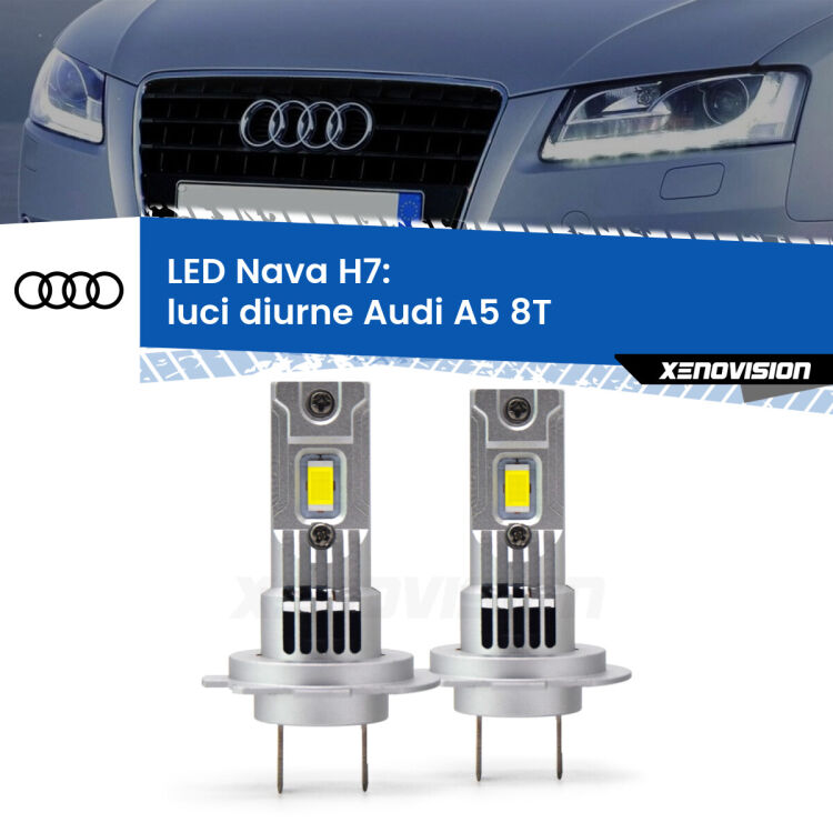 0 Luci diurne LED Audi A5 8T prima serie: H7 Nava <strong>Luci diurne LED no-spie per Audi A5</strong> 8T prima serie. Coppia lampade <strong>H7</strong> modello Nava canbus, raffreddate a ventola.