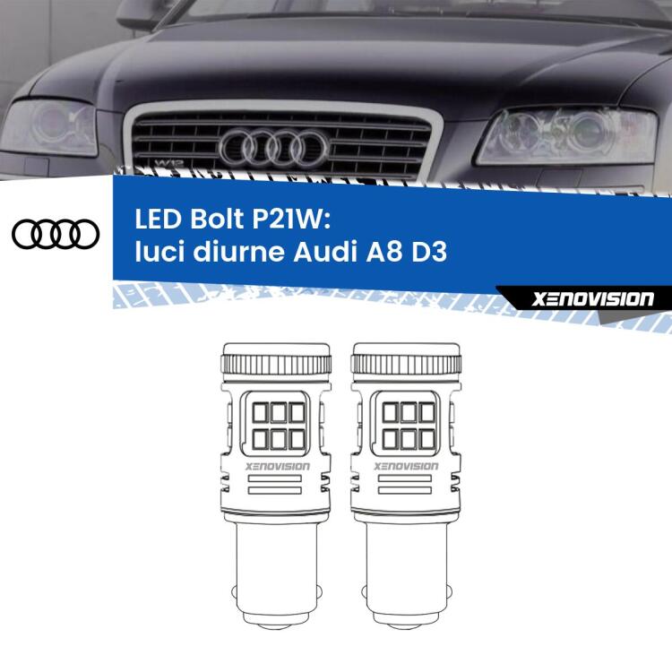 <strong>Luci diurne LED per Audi A8</strong> D3 2002 - 2009. Coppia lampade <strong>P21W</strong> modello Bolt canbus.