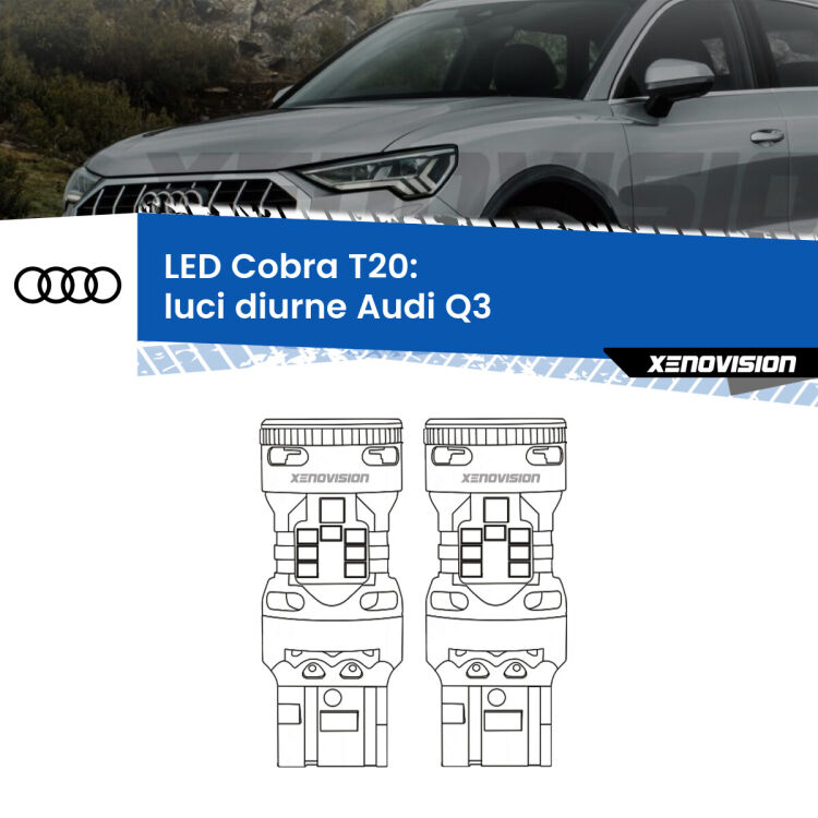 0 Luci diurne LED Audi Q3 2011 - 2018: T20 Cobra <strong>Luci diurne LED no-spie per Audi Q3</strong> 2011 - 2018. Coppia lampade <strong>T20</strong> modello Cobra super-canbus, raffreddate a ventola.