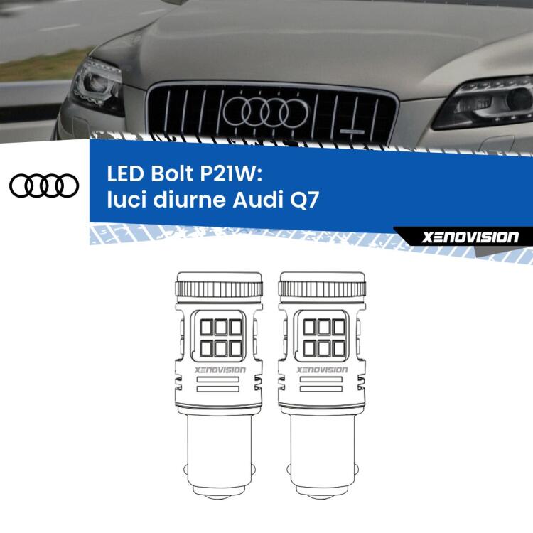 <strong>Luci diurne LED per Audi Q7</strong>  2006 - 2009. Coppia lampade <strong>P21W</strong> modello Bolt canbus.