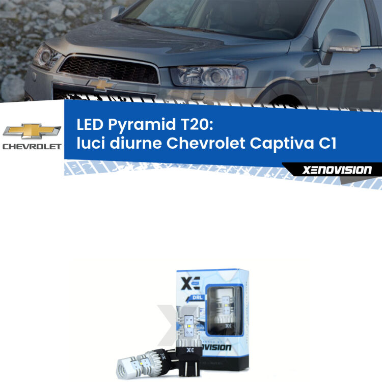 Coppia <strong>Luci diurne LED</strong> per Chevrolet <strong>Captiva C1</strong>  2006 - 2018. Lampadine premium <strong>T20</strong> ultra luminose e super canbus, modello Pyramid Xenovision.