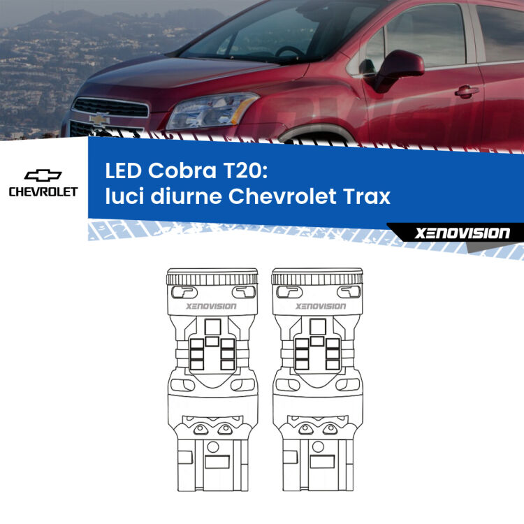 0 Luci diurne LED Chevrolet Trax 2012 in poi: T20 Cobra <strong>Luci diurne LED no-spie per Chevrolet Trax</strong> 2012 in poi. Coppia lampade <strong>T20</strong> modello Cobra super-canbus, raffreddate a ventola.