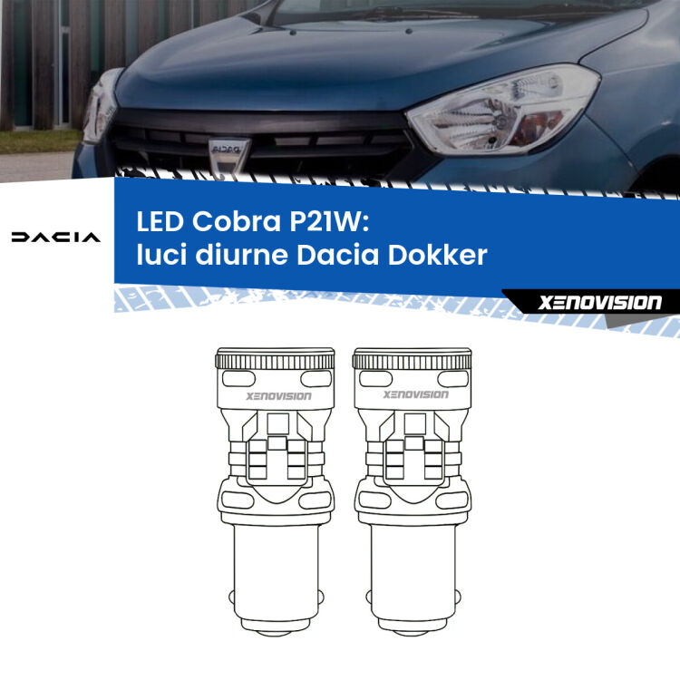 0 Luci diurne LED Dacia Dokker 2012 in poi: P21W Cobra <strong>Luci diurne LED no-spie per Dacia Dokker</strong> 2012 in poi. Coppia lampade <strong>P21W</strong> modello Cobra super-canbus, raffreddate a ventola.