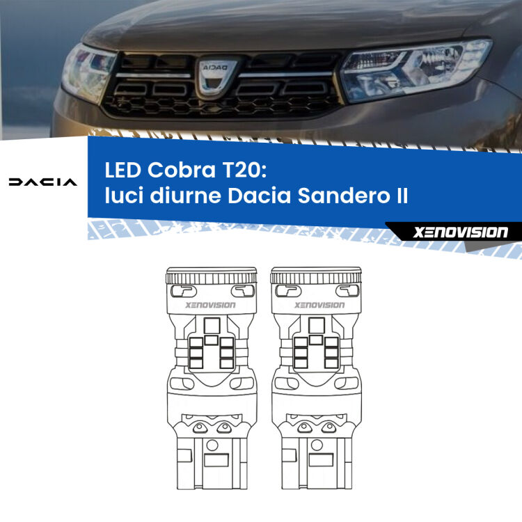 0 Luci diurne LED Dacia Sandero II 2012 in poi: T20 Cobra <strong>Luci diurne LED no-spie per Dacia Sandero II</strong> 2012 in poi. Coppia lampade <strong>T20</strong> modello Cobra super-canbus, raffreddate a ventola.