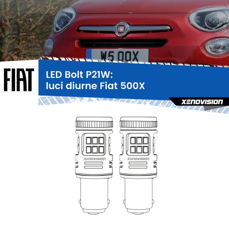 <strong>Luci diurne LED per Fiat 500X</strong>  prima serie. Coppia lampade <strong>P21W</strong> modello Bolt canbus.