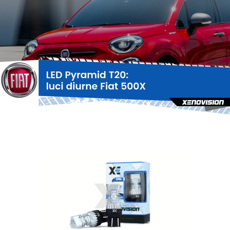 Coppia <strong>Luci diurne LED</strong> per Fiat <strong>500X </strong>  restyling. Lampadine premium <strong>T20</strong> ultra luminose e super canbus, modello Pyramid Xenovision.