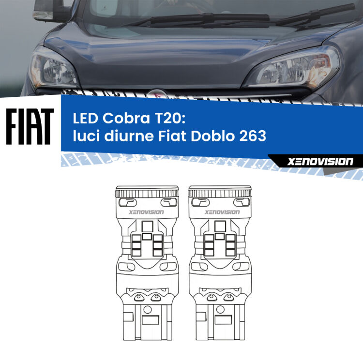 0 Luci diurne LED Fiat Doblo 263 2010 - 2016: T20 Cobra <strong>Luci diurne LED no-spie per Fiat Doblo</strong> 263 2010 - 2016. Coppia lampade <strong>T20</strong> modello Cobra super-canbus, raffreddate a ventola.