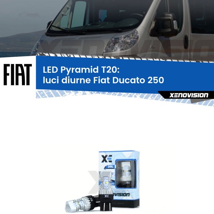 0 Luci diurne LED Fiat Ducato 250 2014 - 2018: T20 Pyramid Coppia <strong>Luci diurne LED</strong> per Fiat <strong>Ducato 250</strong>  2014 - 2018. Lampadine premium <strong>T20</strong> ultra luminose e super canbus, modello Pyramid Xenovision.