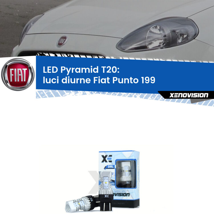 Coppia <strong>Luci diurne LED</strong> per Fiat <strong>Punto 199</strong>  2012 - 2018. Lampadine premium <strong>T20</strong> ultra luminose e super canbus, modello Pyramid Xenovision.