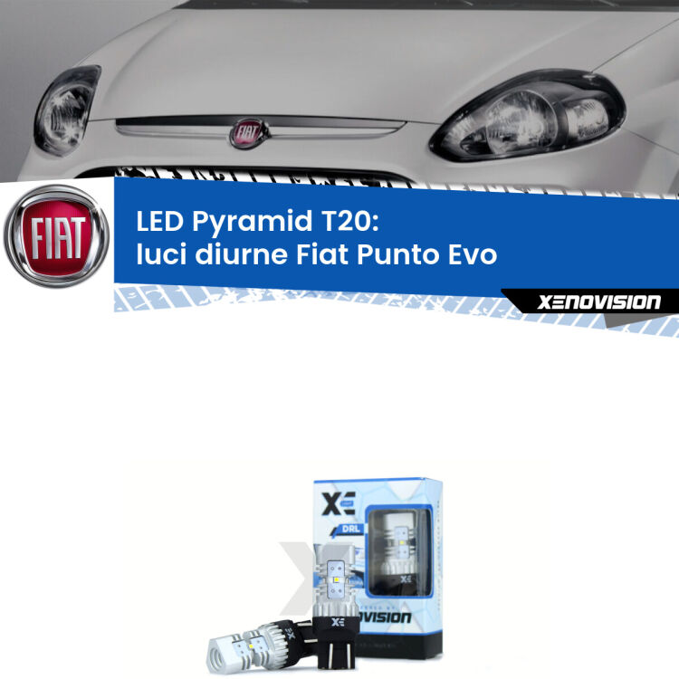 Coppia <strong>Luci diurne LED</strong> per Fiat <strong>Punto Evo </strong>  2009 - 2015. Lampadine premium <strong>T20</strong> ultra luminose e super canbus, modello Pyramid Xenovision.