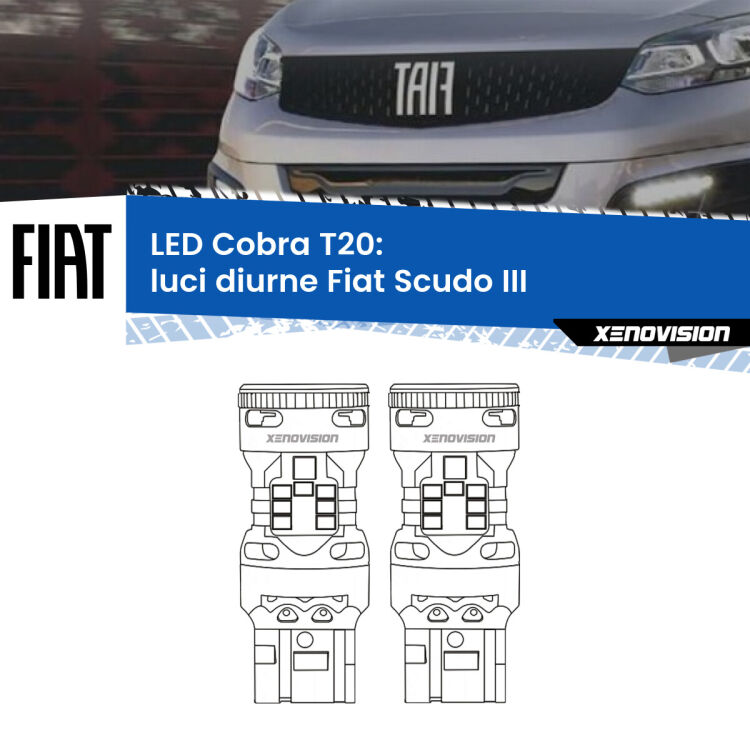 0 Luci diurne LED Fiat Scudo III 2022 in poi: T20 Cobra <strong>Luci diurne LED no-spie per Fiat Scudo</strong> III 2022 in poi. Coppia lampade <strong>T20</strong> modello Cobra super-canbus, raffreddate a ventola.