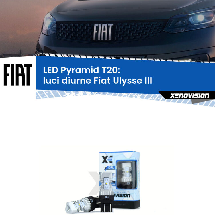 0 Luci diurne LED Fiat Ulysse III 2022 in poi: T20 Pyramid Coppia <strong>Luci diurne LED</strong> per Fiat <strong>Ulysse III</strong> 2022 in poi. Lampadine premium <strong>T20</strong> ultra luminose e super canbus, modello Pyramid Xenovision.
