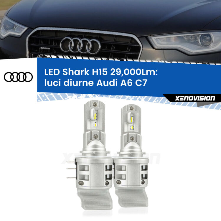 0 Luci diurne LED H15 24,000Lm per Audi A6 C7 2010 - 2018 <strong>Kit luci diurne LED per Audi A6</strong> C7 2010 - 2018. Lampade <strong>H15</strong> doppia funzione (diurne + abbaglianti) Canbus modello Shark Xenovision.