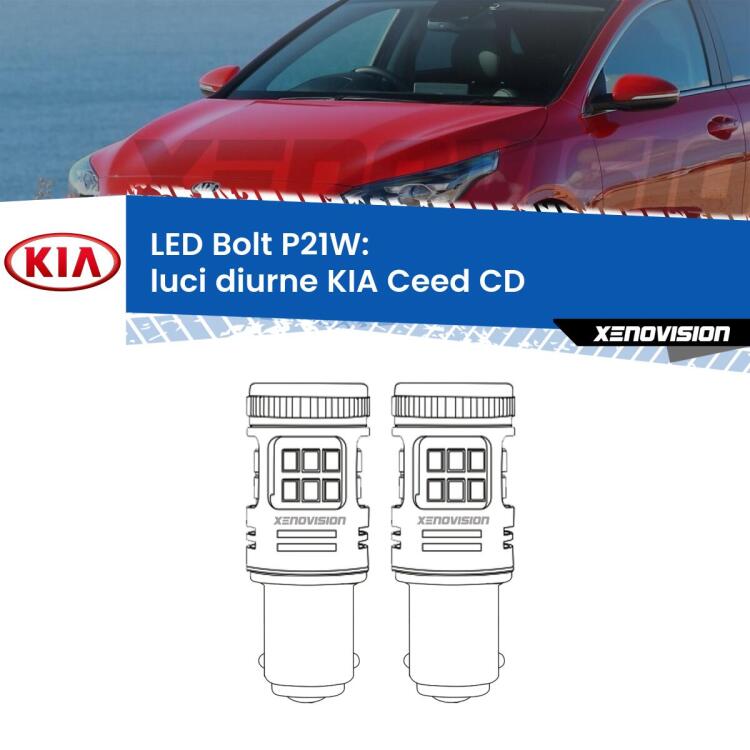 <strong>Luci diurne LED per KIA Ceed</strong> CD 2018 in poi. Coppia lampade <strong>P21W</strong> modello Bolt canbus.