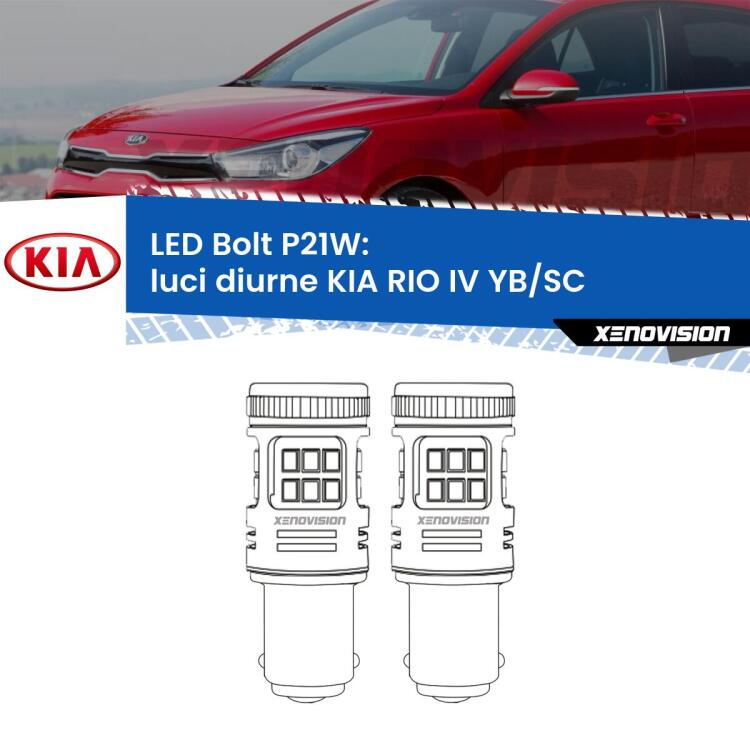 <strong>Luci diurne LED per KIA RIO IV</strong> YB/SC a parabola singola. Coppia lampade <strong>P21W</strong> modello Bolt canbus.