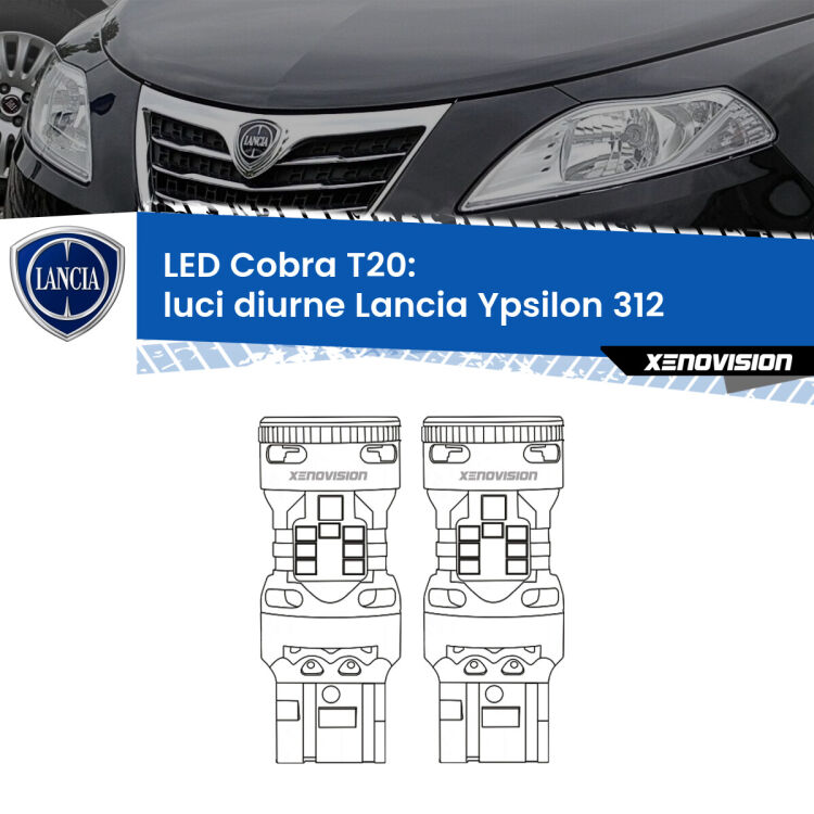 0 Luci diurne LED Lancia Ypsilon II 312 2011 in poi: T20 Cobra <strong>Luci diurne LED no-spie per Lancia Ypsilon</strong> II 312 2011 in poi. Coppia lampade <strong>T20</strong> modello Cobra super-canbus, raffreddate a ventola.