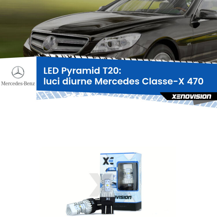 0 Luci diurne LED Mercedes Classe-X 470 2017 in poi: T20 Pyramid Coppia <strong>Luci diurne LED</strong> per Mercedes <strong>Classe-X 470</strong> 2017 in poi. Lampadine premium <strong>T20</strong> ultra luminose e super canbus, modello Pyramid Xenovision.