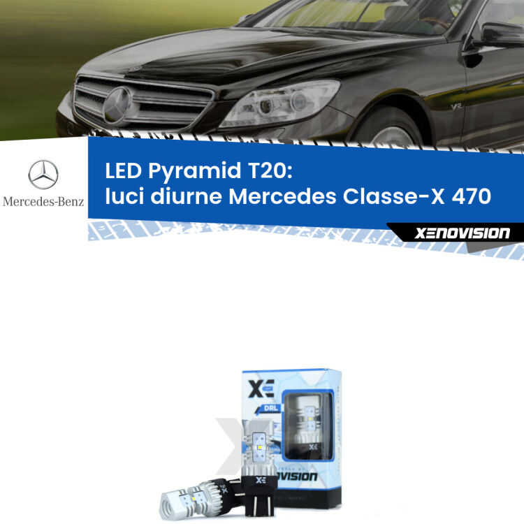 Coppia <strong>Luci diurne LED</strong> per Mercedes <strong>Classe-X 470</strong>  2017 in poi. Lampadine premium <strong>T20</strong> ultra luminose e super canbus, modello Pyramid Xenovision.