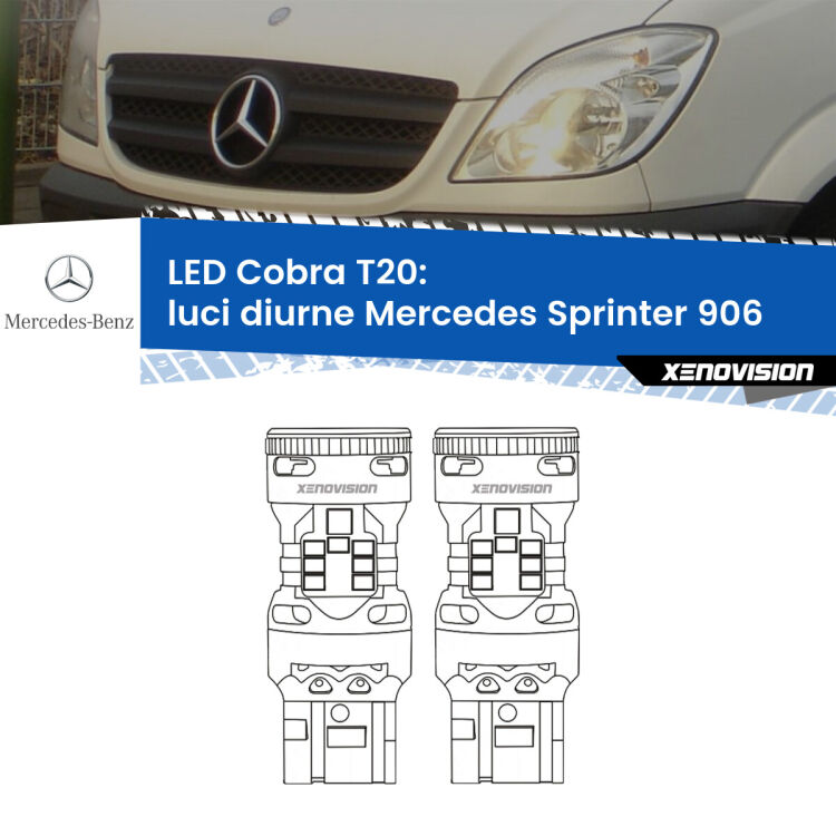 0 Luci diurne LED Mercedes Sprinter 906 2013 - 2018: T20 Cobra <strong>Luci diurne LED no-spie per Mercedes Sprinter</strong> 906 2013 - 2018. Coppia lampade <strong>T20</strong> modello Cobra super-canbus, raffreddate a ventola.
